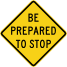 Be Prepared to Stop